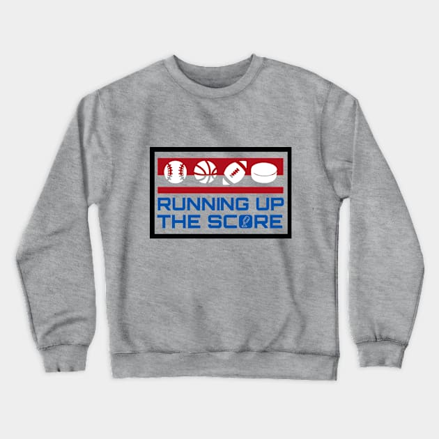 Running Up The Score Crewneck Sweatshirt by RUTSSports